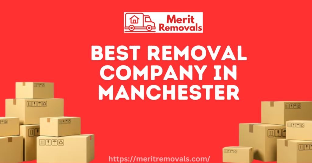 best removal company in manchester